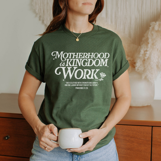 Motherhood is Kingdom Work Tee