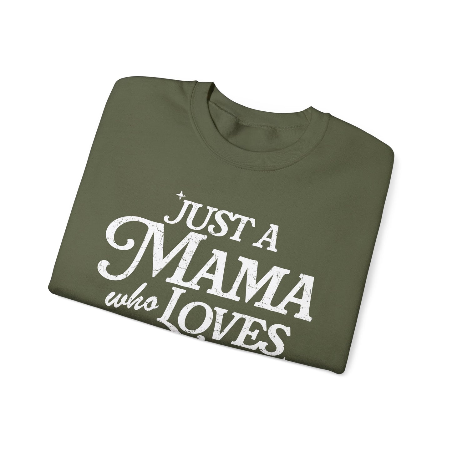 Just A Mama Who Loves Jesus Sweatshirt